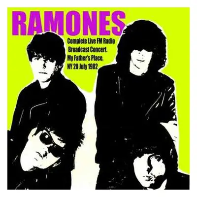 2CD Ramones: Live - My Father's Place, NY, 20 July 1982