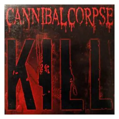 CD Cannibal Corpse: Kill