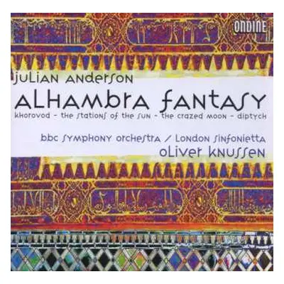 CD BBC Symphony Orchestra: Alhambra Fantasy - Khorovod - The Stations Of The Sun - The Crazed M