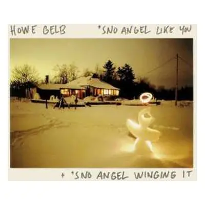 2CD/DVD Howe Gelb: 'Sno Angel Like You + 'Sno Angel Winging It (Live) CD + DVD