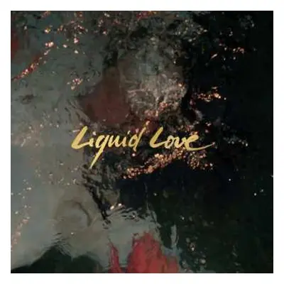 LP Intergalactic Lovers: Liquid Love