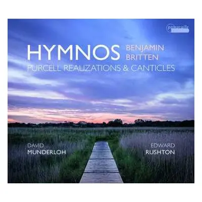 CD Benjamin Britten: Hymnos; Purcell Realizations & Canticles