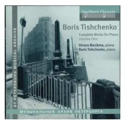 CD Boris Tishchenko: Complete Works For Piano Volume One