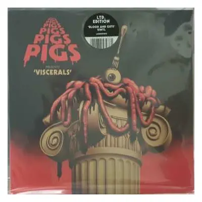 LP Pigs Pigs Pigs Pigs Pigs Pigs Pigs: Viscerals LTD | CLR