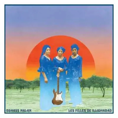 CD Les Filles De Illighadad: Eghass Malan DIGI