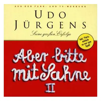 CD Udo Jürgens: Aber Bitte Mit Sahne Il (Seine Großen Erfolge)