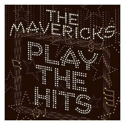 CD The Mavericks: Play The Hits