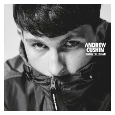 CD Andrew Cushin: Waiting For The Rain