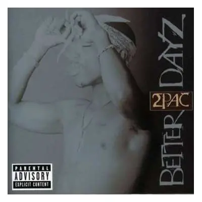 2CD 2Pac: Better Dayz