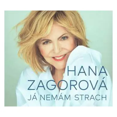 CD Hana Zagorová: Ja Nemám Strach