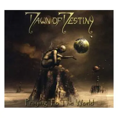 CD Dawn Of Destiny: Praying To The World