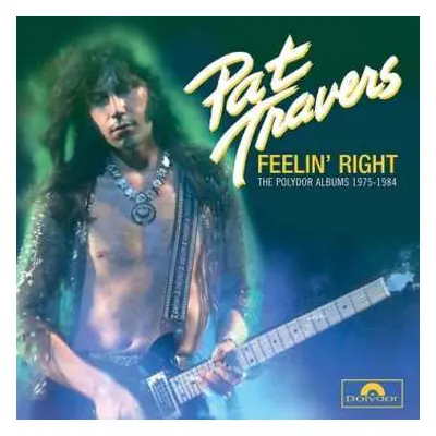 4CD Pat Travers: Feelin' Right - The Polydor Albums 1975-1984