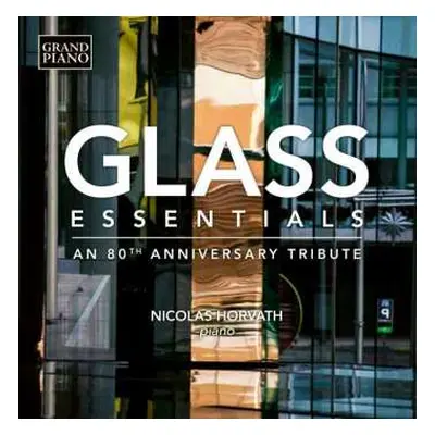 LP Philip Glass: Glass Essentials - An 80th Anniversary Tribute