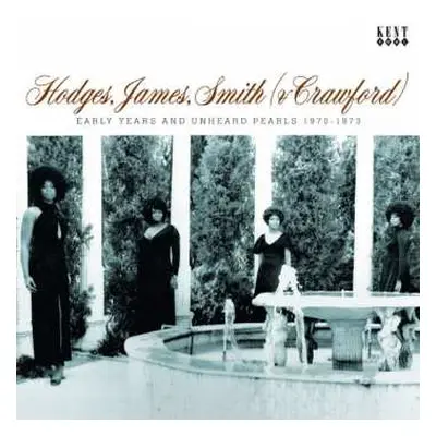 CD Hodges, James, Smith & Crawford: Early Years And Unheard Pearls 1970-1973