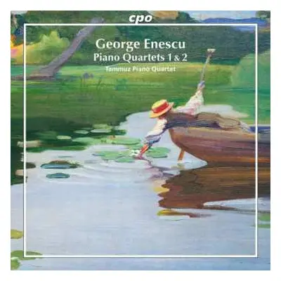 CD George Enescu: Piano Quartets 1 & 2