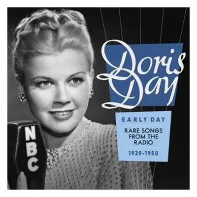 CD Doris Day: Early Day: Rare Songs From The Radio, 1939-1950