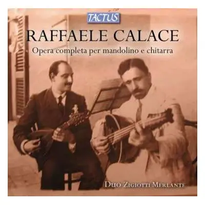 CD Raffaele Calace: Opera Completa Per Mandolino E Chitarra