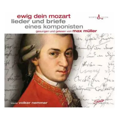 CD Wolfgang Amadeus Mozart: Lieder & Briefe Eines Komponisten - "ewig Dein Mozart"