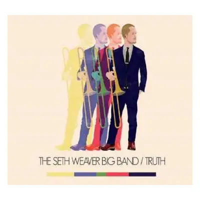 CD Seth Weaver Big Band: Truth