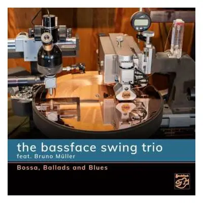 SACD The Bassface Swing Trio: Bossa, Ballads and Blues