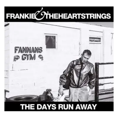 LP Frankie & The Heartstrings: The Days Run Away