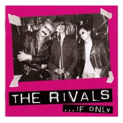 CD The Rivals: ...If Only