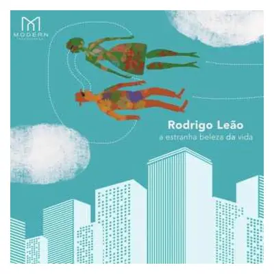 CD Rodrigo Leão: A Estranha Beleza Da Vida