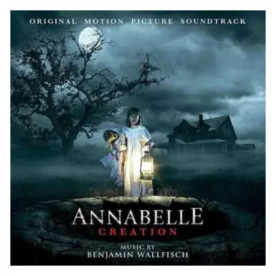 LP Benjamin Wallfisch: Annabelle: Creation (Original Motion Picture Soundtrack)