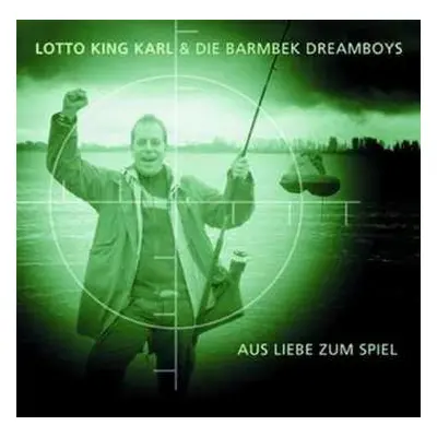 CD Lotto King Karl: Aus Liebe Zum Spiel