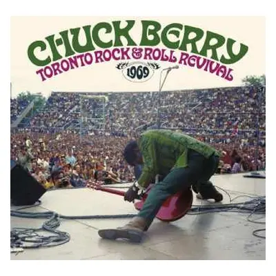 2LP Chuck Berry: Toronto Rock 'N' Roll Revival 1969 CLR