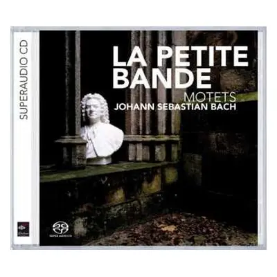 SACD Johann Sebastian Bach: Motets