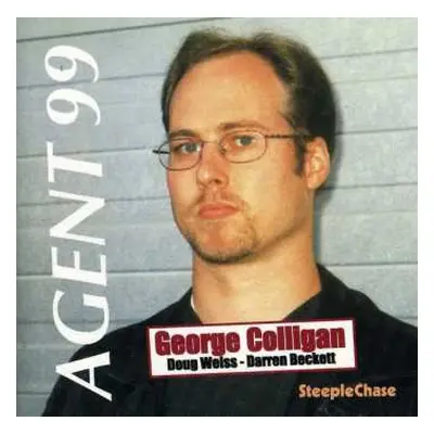 CD George Colligan: Agent 99