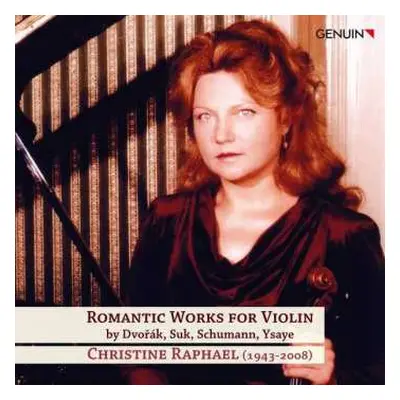 CD Antonín Dvořák: Christine Raphael - Romantic Works For Violin