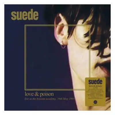 2LP Suede: Love & Poison (Live At The Brixton Academy, 16th May 1993)