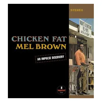 LP Mel Brown: Chicken Fat