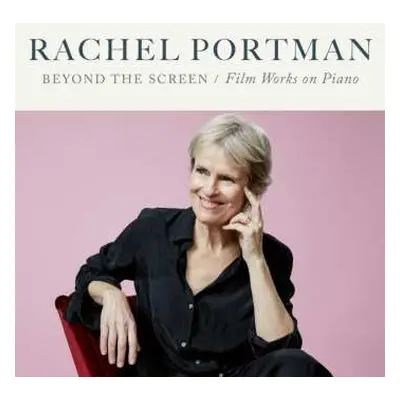 CD Rachel Portman: Beyond The Screen / Film Works On Piano