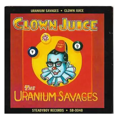 CD Uranium Savages: Clown Juice