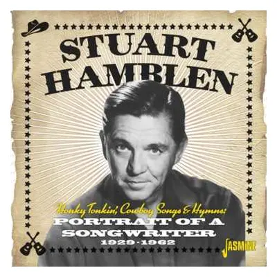 CD Stuart Hamblen: Honky Tonkin', Cowboy Songs & Hymns: Portrait Of A Songwriter 1929-1962