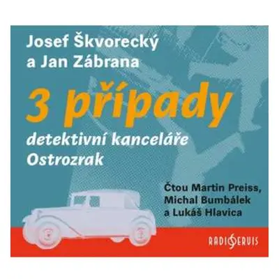 3CD Preiss Martin: Škvorecký, Zábrana: 3 Případy Detektivní Kanceláře Ostrozrak