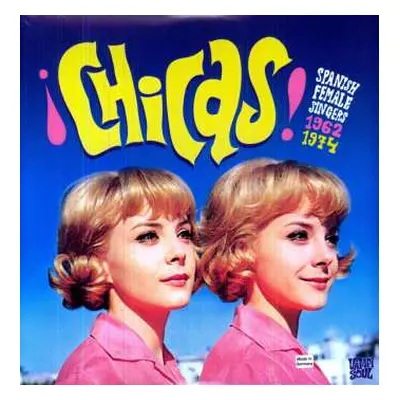 2LP Various: ¡Chicas! Spanish Female Singers 1962-1974