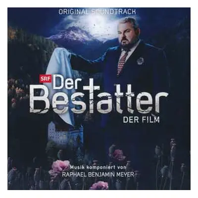 CD Raphael Benjamin Meyer: Der Bestatter - Der Film