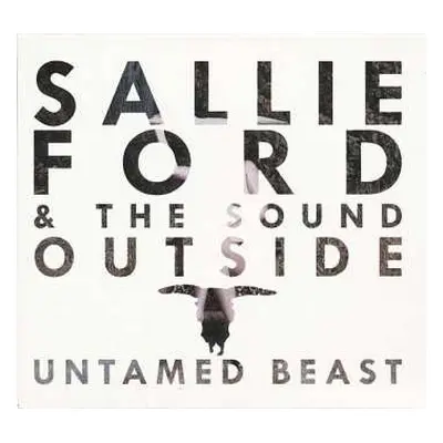 CD Sallie Ford & The Sound Outside: Untamed Beast