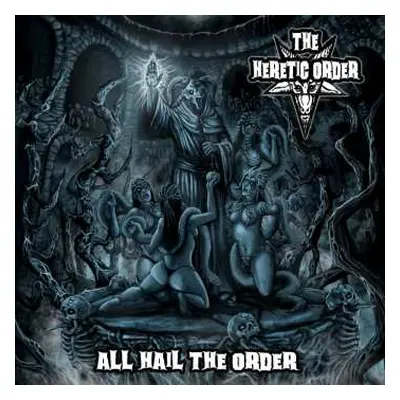 CD The Heretic Order: All Hail The Order