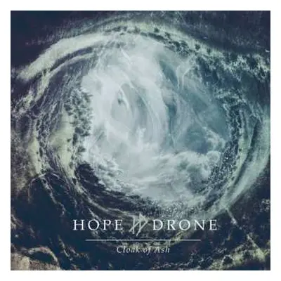 2LP Hope Drone: Cloak Of Ash