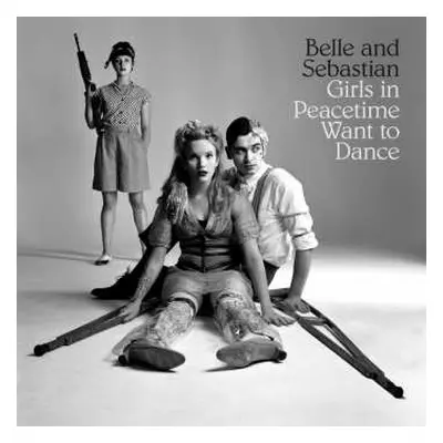 2LP Belle & Sebastian: Girls In Peacetime Want To Dance