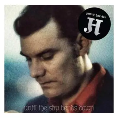 CD James Harries: Until The Sky Bends Down