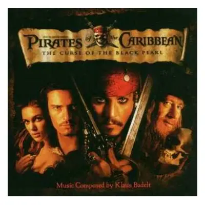 CD Klaus Badelt: Pirates Of The Caribbean 'The Curse Of The Black Pearl'