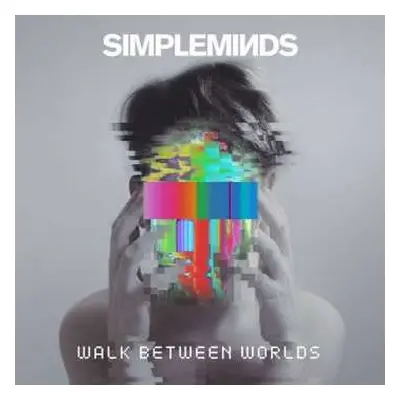 CD Simple Minds: Walk Between Worlds DLX | LTD