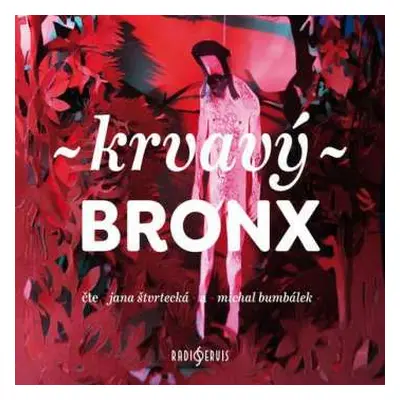 CD Jana Štvrtecká: Krvavý Bronx