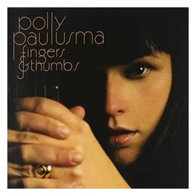 2LP Polly Paulusma: Fingers & Thumbs